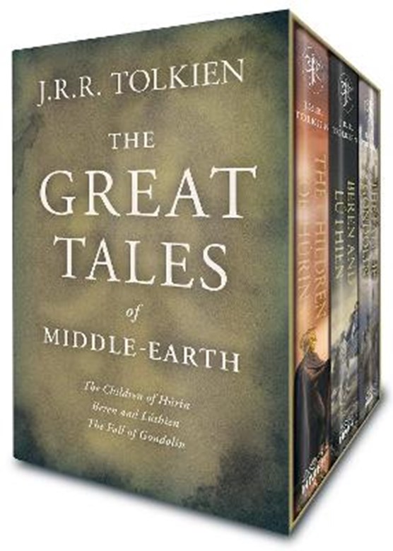 THE GREAT TALES OF MIDDLE-EARTH THE CHILDREN OF HÚRIN, BEREN AND LÚTHIEN, AND THE FALL OF GONDOLIN