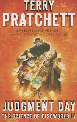 JUDGEMENT DAY SCIENCE OF DISCWORLD IV