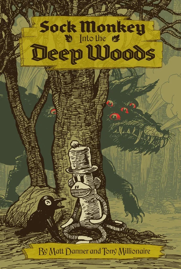 SOCK MONKEY INTO DEEP WOODS