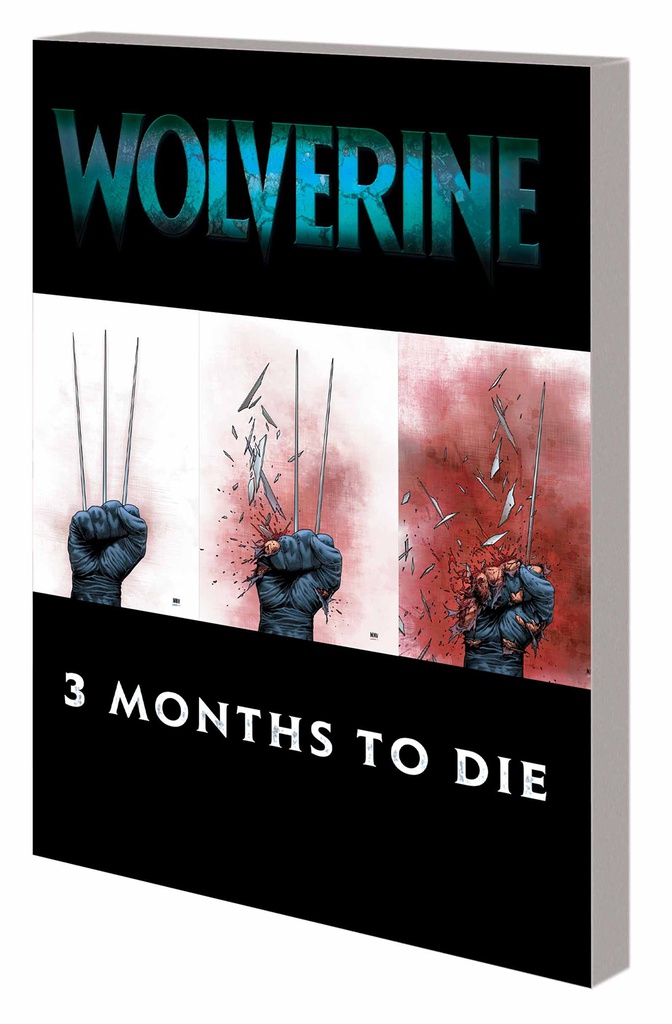 WOLVERINE 2 THREE MONTHS TO DIE