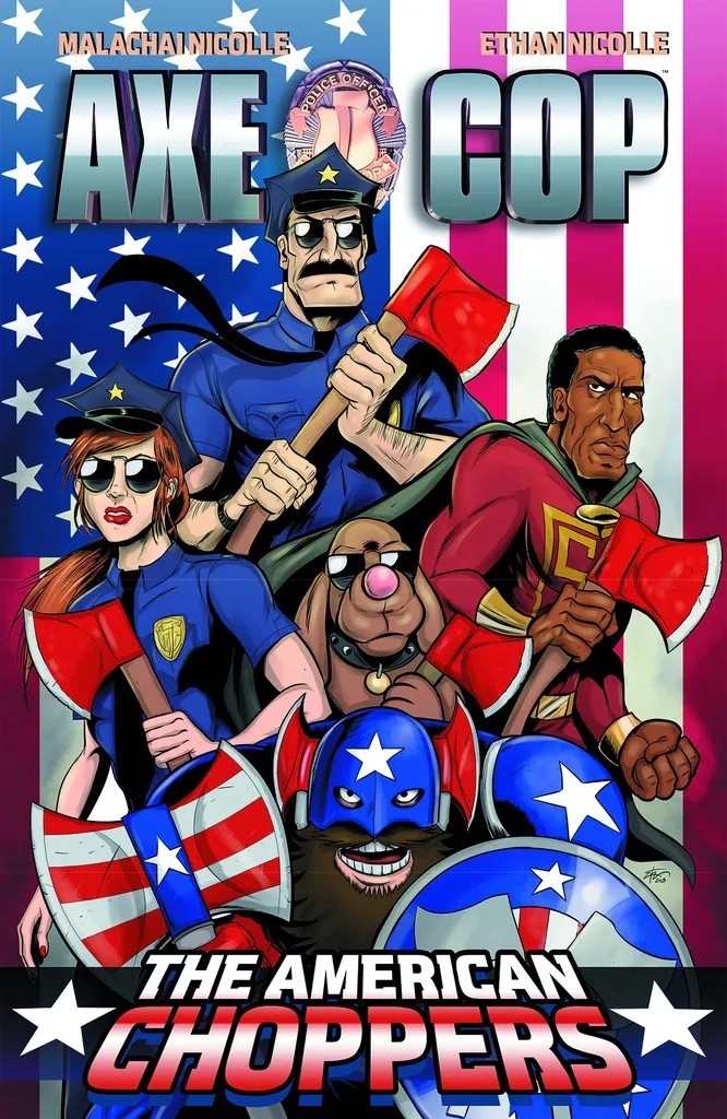 AXE COP 6 AMERICAN CHOPPERS