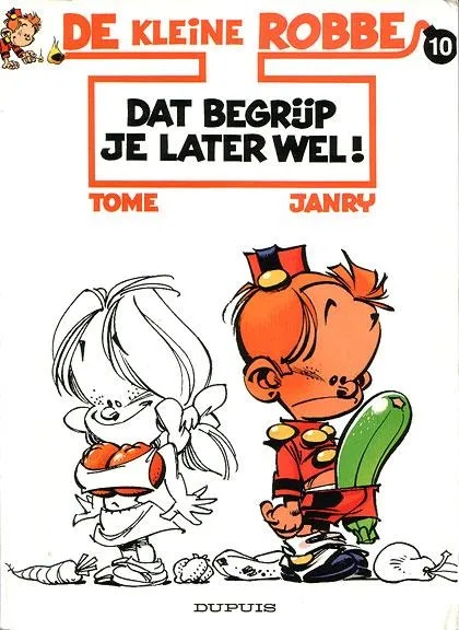 Kleine Robbe 10 Dag begrijp je later wel !
