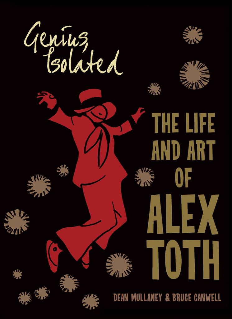 GENIUS ISOLATED LIFE & ART OF ALEX TOTH