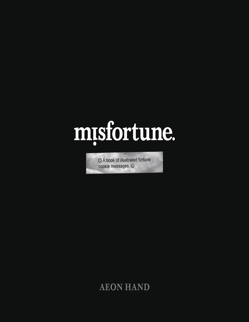 MISFORTUNE BOOK OF ILLUSTRATED FORTUNE COOKIE MESSAGES
