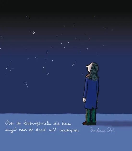 Over de levensgenieter die haar angst voor de dood ... Over de levensgenieter die haar angst voor de dood ...