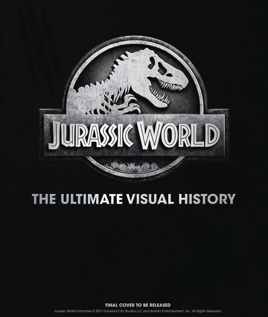 JURASSIC WORLD ULTIMATE VISUAL HISTORY