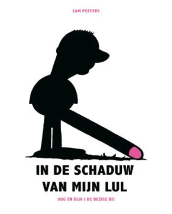 In de schaduw van mijn lul In de schaduw van mijn lul