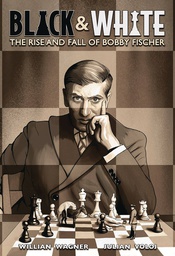 [9781419759864] BLACK & WHITE RISE & FALL OF BOBBY FISCHER