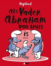 [9789077766781] Als Vader Abraham van huis is...