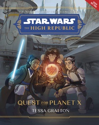 [9781368082877] STAR WARS HIGH REPUBLIC NOVEL QUEST FOR PLANET X