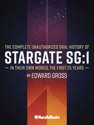 [9781737380184] CHEVRONS LOCKED UNOFF STARGATE SG1 ORAL HIST