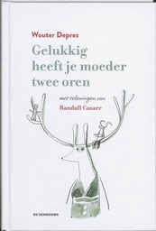 [9789058386670] Gelukkig heeft je moeder twee oren Gelukkig heeft je moeder twee oren