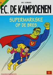 [9789002216305] FC De Kampioenen 34 Supermarkske op de bres