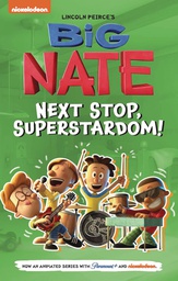 [9781524879310] BIG NATE TV SERIES 3 NEXT STOP SUPERSTARDOM