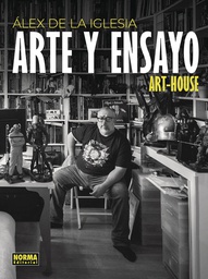 [9788467958874] ALEX DE LA IGLESIA ART & ESSAYS