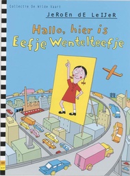 [9789090140209] Hallo, hier is Eefje Wentelteefje collectie wilde vaart