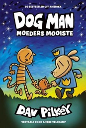 [9789464530230] Dog Man 10 Moeders mooiste