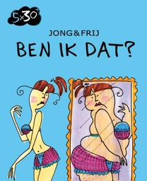 [9789049501181] Vijf keer dertig plus 1 Ben ik dat?