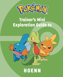 [9781647229931] POKEMON TRAINERS MINI EXPLORATION GUIDE TO HOENN