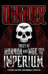[9781800261747] WARHAMMER HORROR UNHOLY - TALES OF HORROR AND WOE FROM THE IMPERIUM