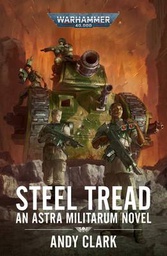 [9781800260849] WARHAMMER 40K STEEL TREAD - AN ASTRA MILITARUM NOVEL