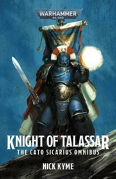[9781789996746] WARHAMMER 40K KNIGHT OF TALASSAR - CATO SICARIUS OMNIBUS