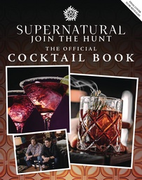 [9798886630909] SUPERNATURAL OFFICIAL COCKTAIL BOOK