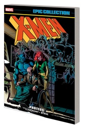 [9781302950538] X-MEN EPIC COLLECTION PROTEUS