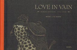 [9789089880680] LOVE IN VAIN 1 ROBERT JOHNSON 1911-1938