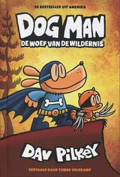 [9789493189133] Dog Man 6 De Woef van de Wildernis