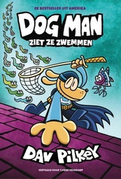 [9789493189638] Dog Man 8 Dog Man Ziet Ze Zwemmen