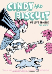 [9781637152140] CINDY AND BISCUIT WE LOVE TROUBLE