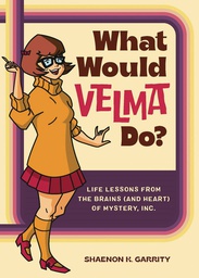 [9780762482641] WHAT WOULD VELMA DO LIFE LESSONS