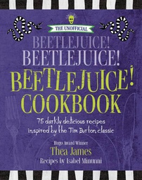 [9781956403299] UNOFFICIAL BEETLEJUICE COOKBOOK 75 DARKLY RECIPES
