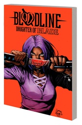 [9781302924423] BLOODLINE DAUGHTER OF BLADE