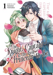 [9781685799182] KNIGHT CAPTAIN IS NEW PRINCESS TO BE 1