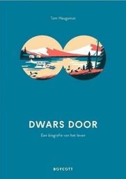 [9789492986122] Dwars door 1 Een Biografie van Het Leven