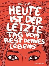 [9789492117014] Vandaag is de laatste dag van de rest van je leven