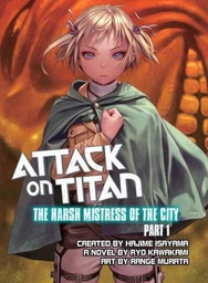 [9781941220627] ATTACK ON TITAN 1 HARSH MISTRESS OF CITY NOVEL