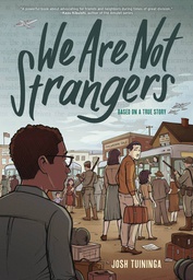[9781419759949] WE ARE NOT STRANGERS