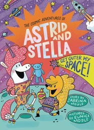 [9781419766435] COSMIC ADV OF ASTRID & STELLA GET OUTER MY SPACE