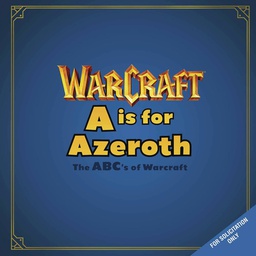 [9798886630206] A IS FOR AZEROTH ABCS OF WORLD OF WARCRAFT