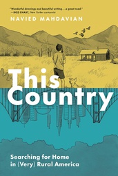 [9781797223674] THIS COUNTRY SEARCHING FOR HOME IN VERY RURAL AMERICA