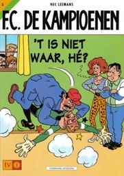 [9789002215001] FC De Kampioenen 5 't Is niet waar he ?