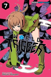 [9781421580326] WORLD TRIGGER 7