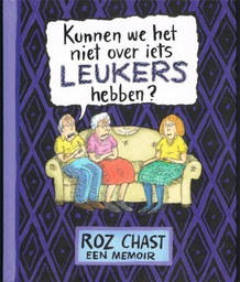 [9789038800677] Kunnen we het niet over iets leukers hebben? 1