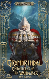 [9781804072998] WARHAMMER AGE OF SIGMAR GROMBRINDAL - CHRONICLES OF THE WANDERER