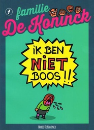 [9789082448900] Familie de koninck 1 Ik ben niet boos