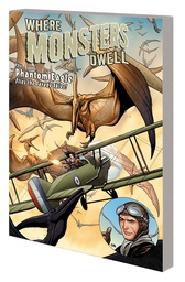 [9780785198925] WHERE MONSTERS DWELL PHANTOM EAGLE FLIES SAVAGE SKIES