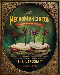 [9781682687956] NECROMUNCHICON UNSPEAKABLE SNACKS & TERRIFYING TREATS